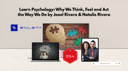 Learn Psychology: Why We Think, Feel and Act the Way We Do by Joeel Rivera & Natalie Rivera