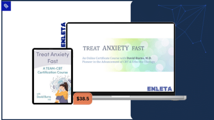 Treat Anxiety Fast Certificate Course with Dr. David Burns