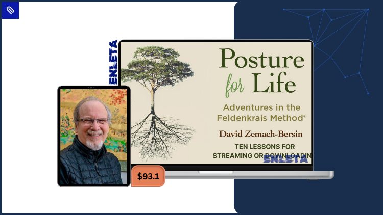 Posture for Life: Online Feldenkrais for Healthy Posture by David Zemach-Bersin Posture for Life Feldenkrais course by David Zemach-Bersin teaching natural movement and healthy posture